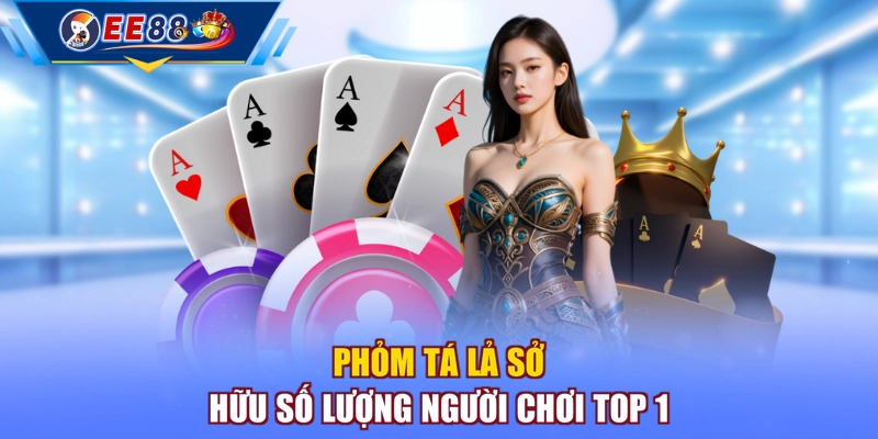 Phỏm Tá Lả sở hữu số lượng người chơi top 1 