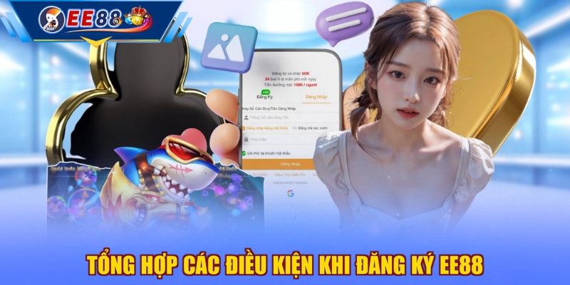 Tổng hợp các điều kiện khi đăng ký EE88